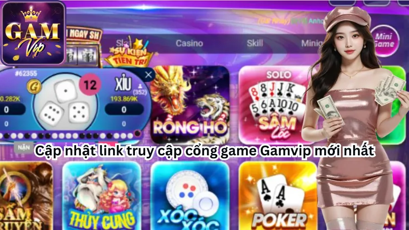 Cập nhật link truy cập cổng game Gamvip mới nhất Cập nhật link truy cập cổng game Gamvip mới nhất